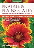 Prairie Plains States Getting Started Garden Guide Grow The Best Flowers Shrubs Trees Vines Groundcovers Garden Guides