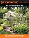 Black & Decker Complete Guide to DIY Greenhouses