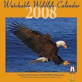 Watchable Wildlife Calendar 2008 Featuring North Americas Premier Wildlife Viewing Sites