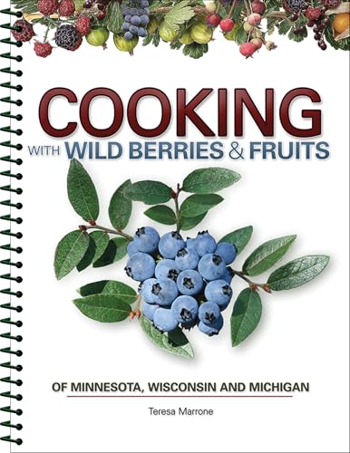 Cooking Wild Berries & Fruits of Minnesota, Wisconsin and Michigan book cover