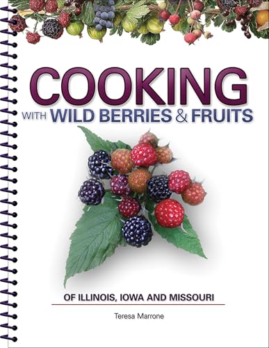 Cooking with Wild Berries & Fruits of Indiana, Kentucky and Ohio book cover