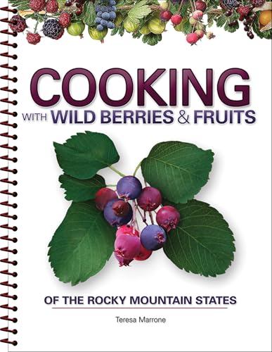 Cooking with Wild Berries & Fruits of the Rocky Mountain States book cover