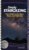 Simply Stargazing: Your Guide to the Stars, Moon, and Night Sky (Adventure Quick Guides)