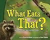 What Eats That?: Predators, Prey, and the Food Chain