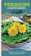 Foraging in North America: The Top 12 Plants to Seek Out (Adventure Skills Guides)