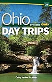 Ohio Day Trips By Theme Day Trip Series