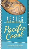 Agates and Other Collectibles of the Pacific Coast: Your Way to Easily Identify Agates (Adventure Quick Guides)