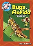 The Kids Guide To Bugs Of Florida Fun Facts Activities And 85 Cool Bugs