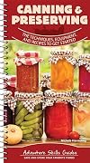 Canning & Preserving: The Techniques, Equipment, and Recipes to Get Started (Adventure Skills Guides)