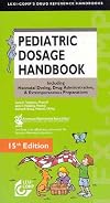 Lexi-Comp's Pediatric Dosage Handbook: Including Neonatal Dosing, Drug Administration, & Extemporaneous Preparations