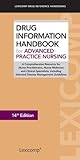 Drug Information Handbook For Advanced Practice Nursing A Comprehensive Resource For Nurse Practitioners Nurse Midwives And Clinical Specialists Including Selected Disease Management Guidelines