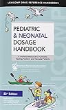 Pediatric Neonatal Dosage Handbook