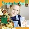 Vitamins are Vital (Checkerboard Science Library: Nutrition)