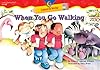 When You Go Walking Learn to Write Reader