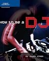 How to Be a DJ