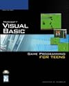 Visual Basic Game Programming for Teens