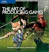 The Art of Producing Games