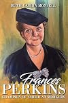 Frances Perkins: Champion of American Workers