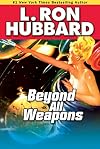 Beyond all weapons