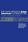 Transnational Asian American Literature Sites And Transits