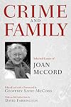 Crime and Family: Selected Essays of Joan McCord