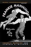 Frankie Manning Ambassador Of Lindy Hop