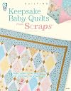 Keepsake Baby Quilts from Scraps #141305