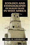 Ecology and Ethnography of Muslim Trade in West Africa