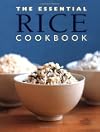 The Essential Rice Cookbook