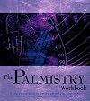 The Palmistry Workbook: A Step-by-Step Guide to the Art of Palm Reading (Divination and Energy Workbooks)