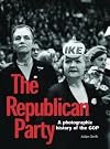 The Republican Party: An Illustrated History of the GOP