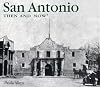 San Antonio Then and Now