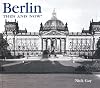 Berlin Then & Now