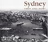 Sydney Then and Now (Then & Now)