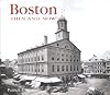 Boston Then and Now (Compact) (Then & Now Thunder Bay)