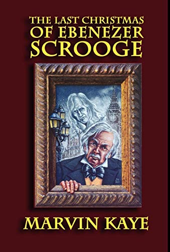 The Last Christmas of Ebenezer Scrooge