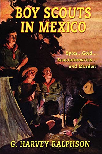 Cover of Boy Scouts in Mexico, Or on Guard with Uncle Sam