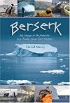 Berserk: My Voyage to the Antarctic in a Twenty-Seven-Foot Sailboat