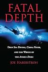 Fatal Depth: Deep Sea Diving, China Fever, and the Wreck of the Andrea Doria