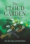 The Cloud Garden: A True Story of Adventure, Survival, and Extreme Horticulture