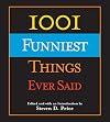 1001 Funniest Things Ever Said