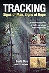 Tracking--Signs of Man, Signs of Hope: A Systematic Approach to the Art and Science of Tracking Humans