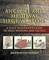 Ancient and Medieval Siege Weapons