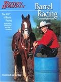 Barrel Racing 101 A Complete Program For Horse And Rider