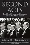 Second Acts: Presidential Lives and Legacies After the White House