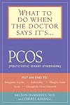 What to Do When the Doctor Says It's PCOS: (Polycystic Ovarian Syndrome)