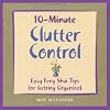 10-Minute Clutter Control: Easy Feng Shui Tips for Getting Organized