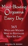 Mind-Blowing Orgasms Every Day