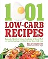 1,001 Low-Carb Recipes: Hundreds of Delicious Recipes from Dinner to Dessert That Let You Live Your Low-Carb Lifestyle and Never Look Back