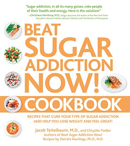 Beat Sugar Addiction Now! Cookbook cover
